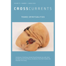 Crosscurrents: Trans-Spiritualities: Volume 75, Number 1, March 2025