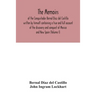 The Memoirs, of the Conquistador Bernal Diaz del Castillo written by himself containing a true and full account of the discovery and conquest of Mexic