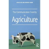 The Communication Scarcity in Agriculture