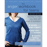 The Anger Workbook for Teens: Activities to Help You Deal with Anger and Frustration