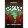 Isesomo: God's Servant in Congo