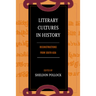 Literary Cultures in History: Reconstructions from South Asia