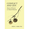 Conflict and Zen: Stories of Presence in Heated Moments