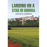 Landing on a Star in Umbria