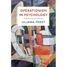 Operationism in Psychology: An Epistemology of Exploration