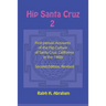 Hip Santa Cruz 2: More First-Person Accounts of the Hip Culture of Santa Cruz, California