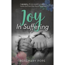 Joy in Suffering: A Memoir of One Couple's Pregnancy Losses and How They Found Happiness