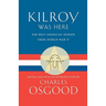 Kilroy Was Here: The Best American Humor from World War II