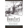 Beaufort, South Carolina: Pages from the Past