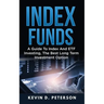 Index Funds: A Guide To Index And ETF Investing, The Best Long Term Investment Option