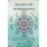 365 Days Of Affirmations: A Journey Of Daily Empowerment