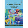Is This Autism?: A Companion Guide for Diagnosing