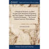A Manual of Chemistry, or a Brief Account of the Operations of Chemistry, and Their Products. Translated From the French of M. Beaumé, ... The Second