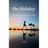 On Holiday: Letting Go of Me, My, Mine