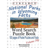 Circle It, National Parks in Wyoming Facts, Pocket Size, Word Search, Puzzle Book