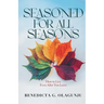 Seasoned for All Seasons: How To Live, Even After You Leave