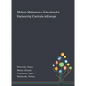 Modern Mathematics Education for Engineering Curricula in Europe