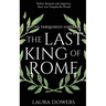 The Last King of Rome: Lucius Tarquinius Superbus