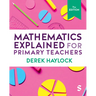 Mathematics Explained for Primary Teachers
