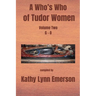 A Who's Who of Tudor Women: G-O