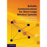 Reliable Communications for Short-range Wireless Systems