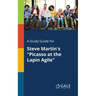 A Study Guide for Steve Martin's "Picasso at the Lapin Agile"