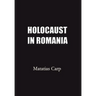 Holocaust in Romania: Facts and Documents on the Annihilation of Romania's Jews 1940-1944.