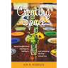 Creating Space: Some thoughts about reaching out, relating to, and redeeming the lives around you