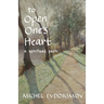 To Open One's Heart: A Spiritual Path