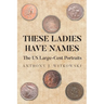 These Ladies Have Names: The US Large-Cent Portraits