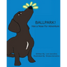 Ballpark Has A Nose For Adventure