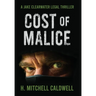 Cost of Malice: A Jake Clearwater Legal Thriller