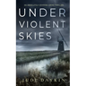 UNDER VIOLENT SKIES an absolutely gripping crime thriller