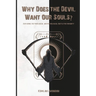 Why Does the Devil Want Our Souls?