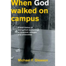 When God Walked on Campus: A Brief History of Evangelical Awakenings at American Colleges and Universities