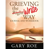 Grieving the Write Way Journal and Workbook (Large Print)