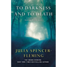To Darkness and to Death: A Clare Fergusson and Russ Van Alstyne Mystery