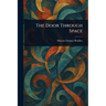 The Door Through Space