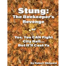 Stung: The Beekeeper's Revenge or Yes, You CAN Fight City Hall, But It'll Cost Ya...