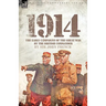 1914: The Early Campaigns of the Great War by the British Commander