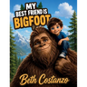Bigfoot is My Best Friend