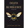 Death of a Bumblebee: Book One