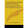 The Legal Rights, Liabilities, And Duties Of Women: With An Introductory History Of Their Legal Condition In The Hebrew, Roman, And Feudal Civil Syste