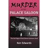 Murder in the Palace Saloon: The Sad Saga of Fred Glover and Jennie Clark