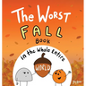 The Worst Fall Book in the Whole Entire World