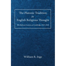 The Platonic Tradition in English Religious Thought: The Hulsean Lectures at Cambridge 1925-1926