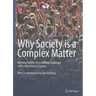 Why Society Is a Complex Matter: Meeting Twenty-First Century Challenges with a New Kind of Science