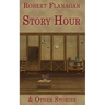 Story Hour & Other Stories