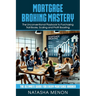 Mortgage Broking Mastery: The Unconventional Playbook to Purchasing Trail Books, Scaling and Profit Boosting