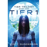 Tier 1: Tier Trilogy Book 1
